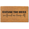 Excuse the Mess We Freed Our House Elf Door Mat 30x17 Inch