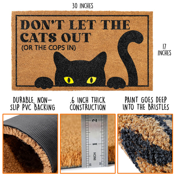 Don't Let The Cats Out Or The Cops In Door Mat Coir Outdoor 30x17 Inch