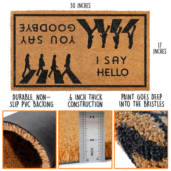 I Say Hello You Say Goodbye Coir Door Mat Outdoor 30x17 Inch