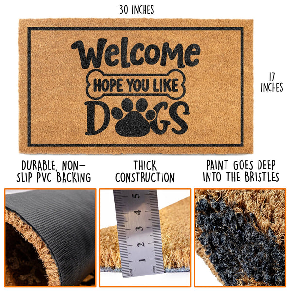 Welcome Hope You Like Dogs Doormat 30x17 Inch