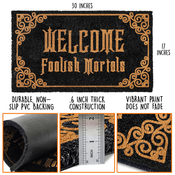Welcome Foolish Mortals Doormat 30x17 Inch