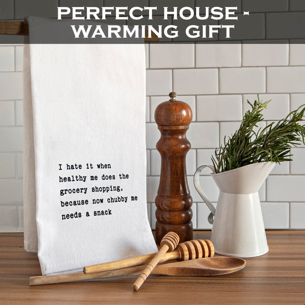 I Hate It When Healthy Me Does The Grocery Shopping Kitchen Towel 18x24 Inch