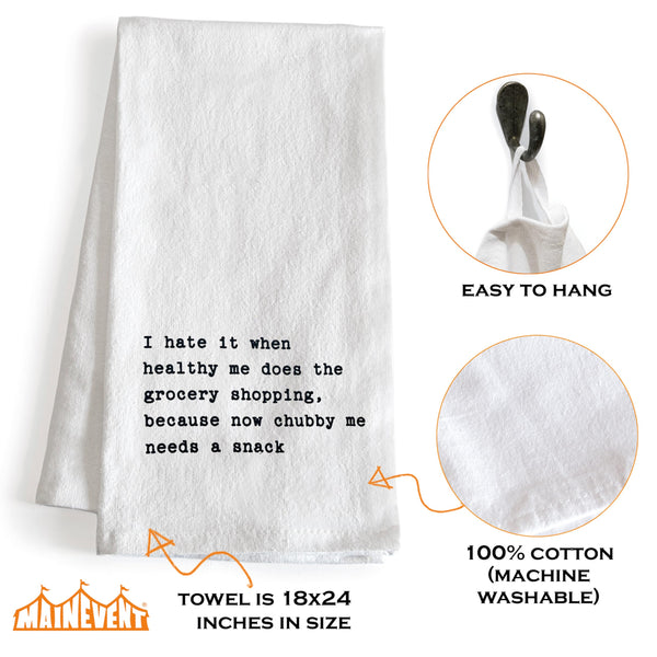 I Hate It When Healthy Me Does The Grocery Shopping Kitchen Towel 18x24 Inch