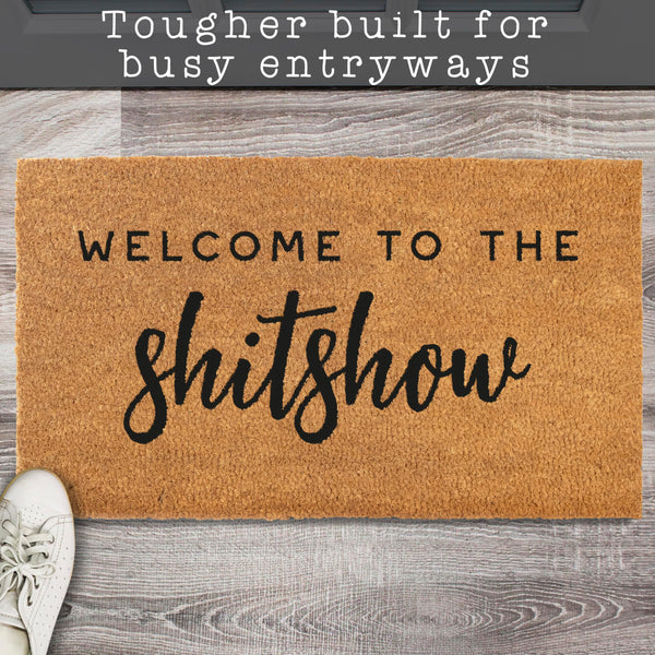 Welcome to the Shitshow Doormat 30x17 Inch