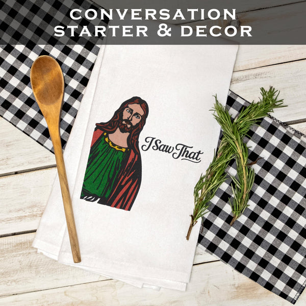 I Saw That Funny Kitchen Towel 18x24 Inch