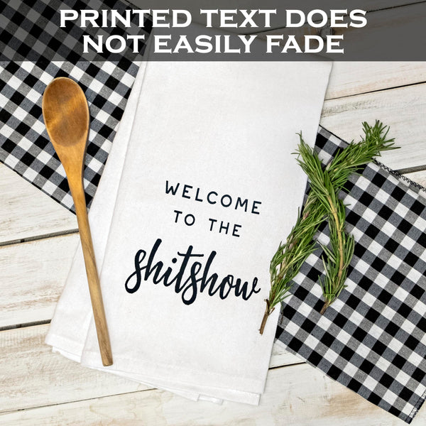 Welcome To The Shit Show Funny Kitchen Towel 18x24 Inch