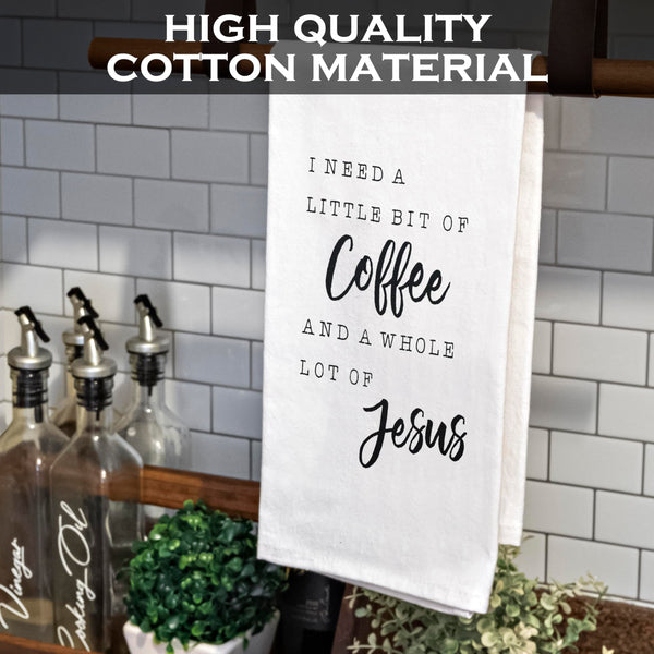 I Need A Little Bit Of Coffee Jesus Kitchen Towel - 18x24 Inch
