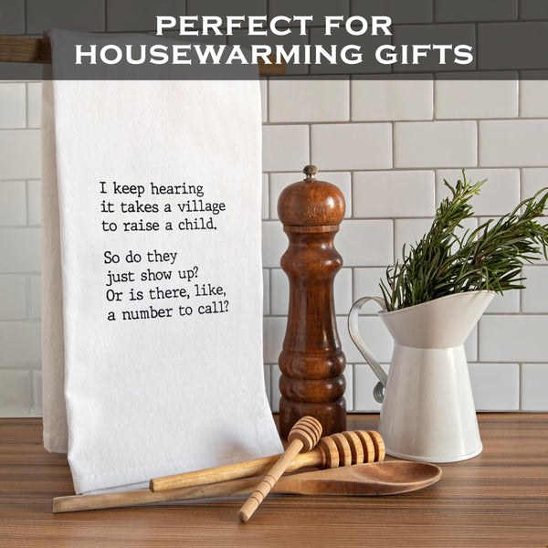 It Takes a Village to Raise a Child Kitchen Towel Funny 18x24 Inch