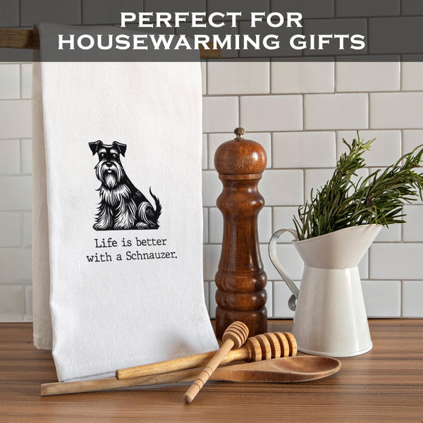 Life Is a Better with a Schnauzer Kitchen Towel 18x24 Inch