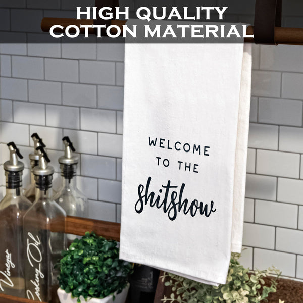 Welcome To The Shit Show Funny Kitchen Towel 18x24 Inch