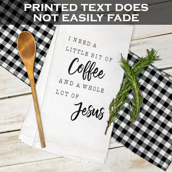 I Need A Little Bit Of Coffee Jesus Kitchen Towel - 18x24 Inch