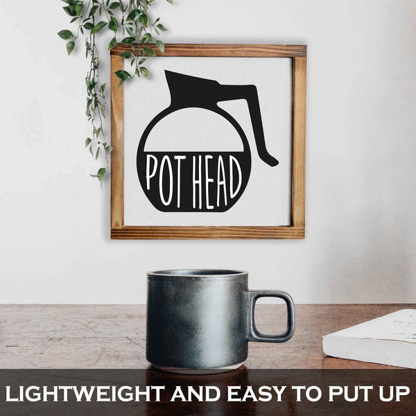 Funny Pot Head Sign 12x12 Inch - Coffee Wall Decor, Pot Head Kitchen Sign