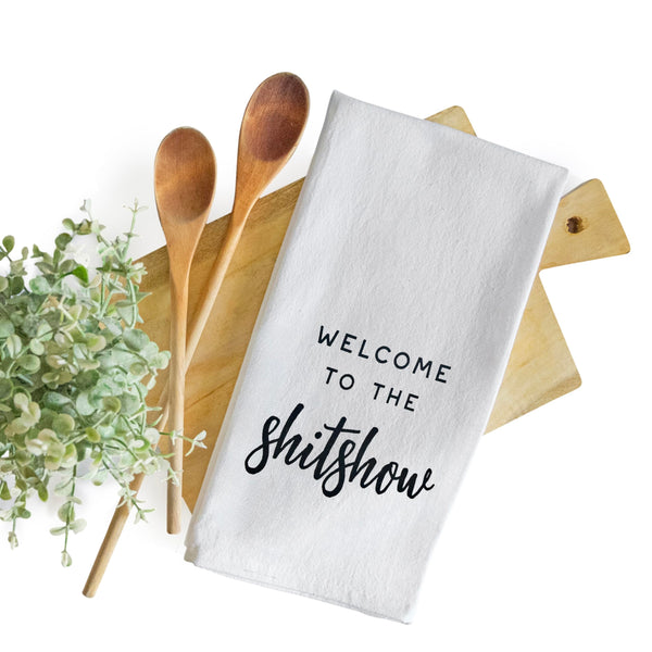 Welcome To The Shit Show Funny Kitchen Towel 18x24 Inch