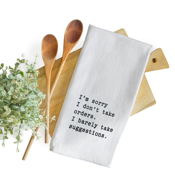 I'm Sorry I Don't Take Orders Dishtowel 18x24 Inch Funny Kitchen Towel