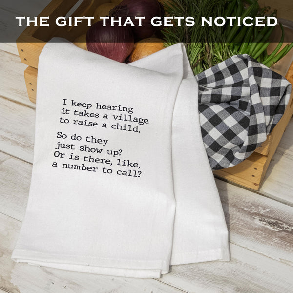 It Takes a Village to Raise a Child Kitchen Towel Funny 18x24 Inch