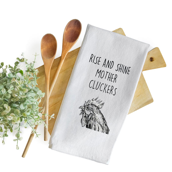 Rise And Shine Mother Cluckers Kitchen Towels 18x24 Inch