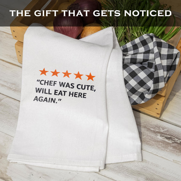 The Chef Was Cute Will Eat Here Again Chef Kitchen Towel 18x24 Inch