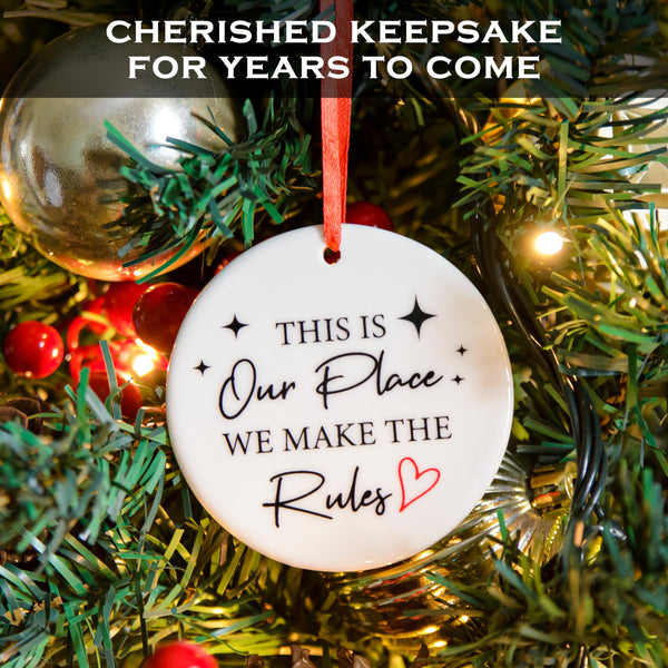 This Is Our Place We Make The Rules Ornament 3 Inch