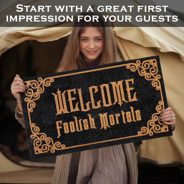 Welcome Foolish Mortals Doormat 30x17 Inch