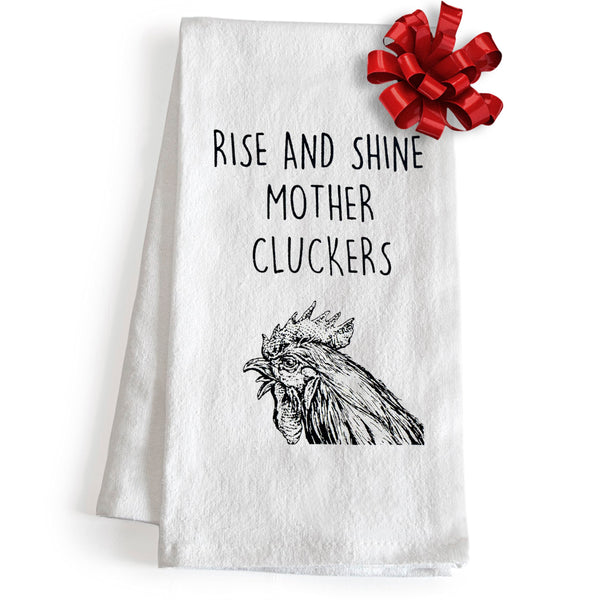 Rise And Shine Mother Cluckers Kitchen Towels 18x24 Inch