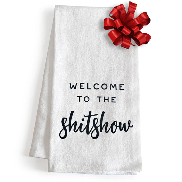 Welcome To The Shit Show Funny Kitchen Towel 18x24 Inch
