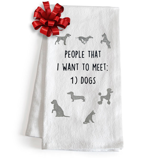 People That I Want To Meet: Dogs 18x24 Inch Cotton Kitchen Towels