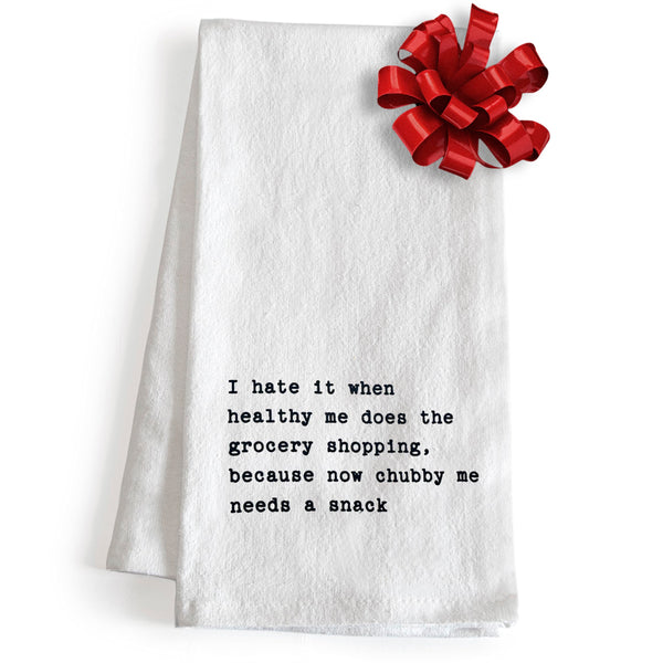 I Hate It When Healthy Me Does The Grocery Shopping Kitchen Towel 18x24 Inch