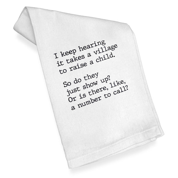It Takes a Village to Raise a Child Kitchen Towel Funny 18x24 Inch
