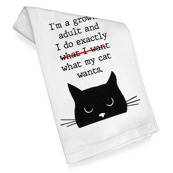 I'm a Grown Adult and I Do Exactly What My Cat Wants Kitchen Towel 18x24 Inch