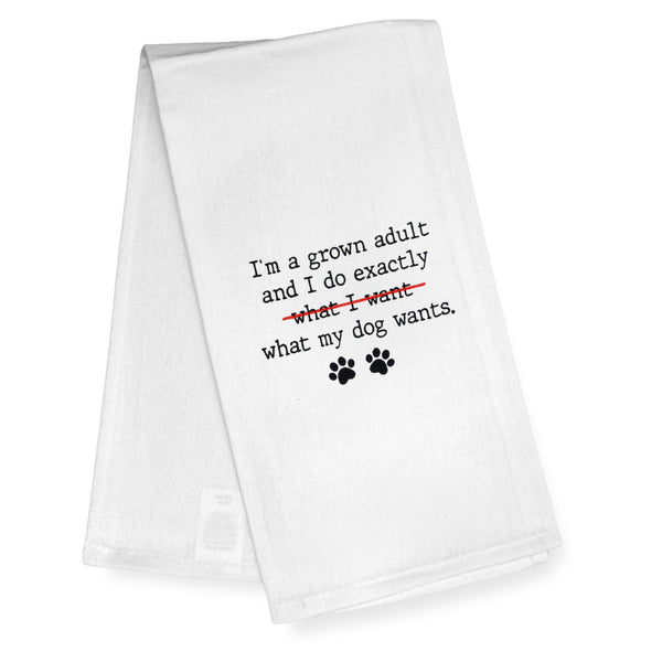 I'm a Grown Adult I Do Exactly What My Dog Wants Kitchen Towel 18x24 Inch