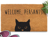 Welcome Peasants Cat Doormat 30x17" or 50x15" Outdoor Mats