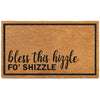 Bless This Hizzle Fo Shizzle Coir Door Mat 30x17 Inch