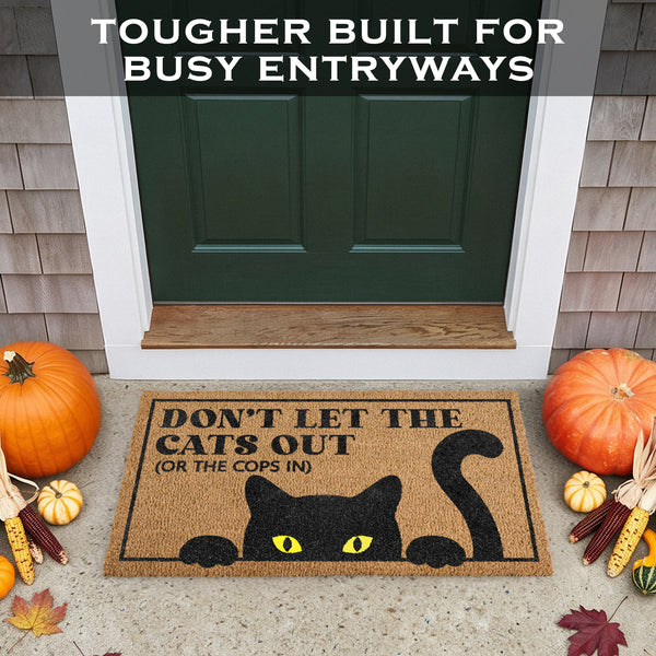 Don't Let The Cats Out Or The Cops In Door Mat Coir Outdoor 30x17 Inch