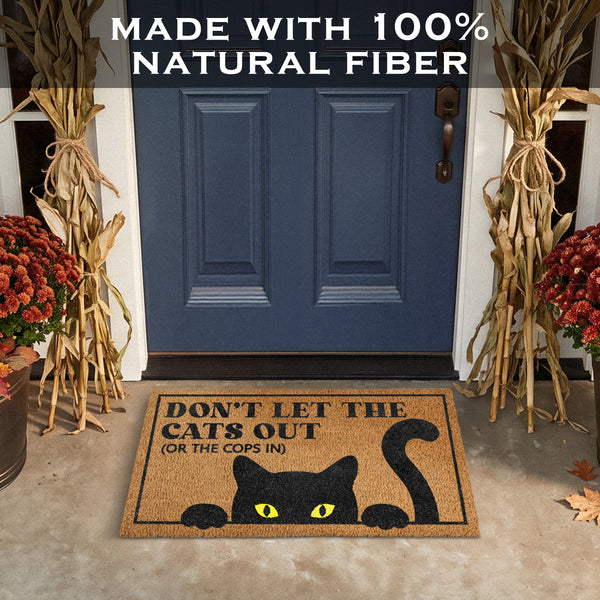Don't Let The Cats Out Or The Cops In Door Mat Coir Outdoor 30x17 Inch