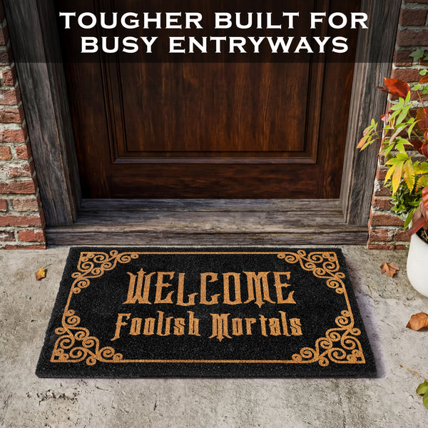 Welcome Foolish Mortals Doormat 30x17 Inch