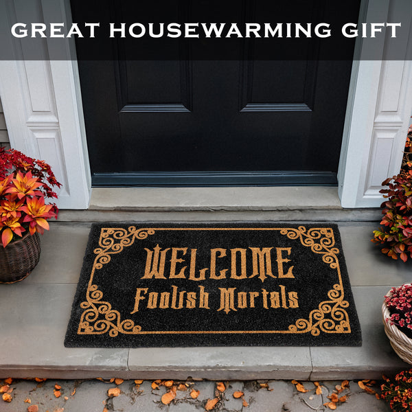 Welcome Foolish Mortals Doormat 30x17 Inch
