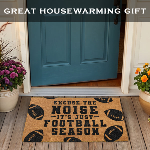 Excuse the Noise Its Just Football Season Doormat 30x17 Inch