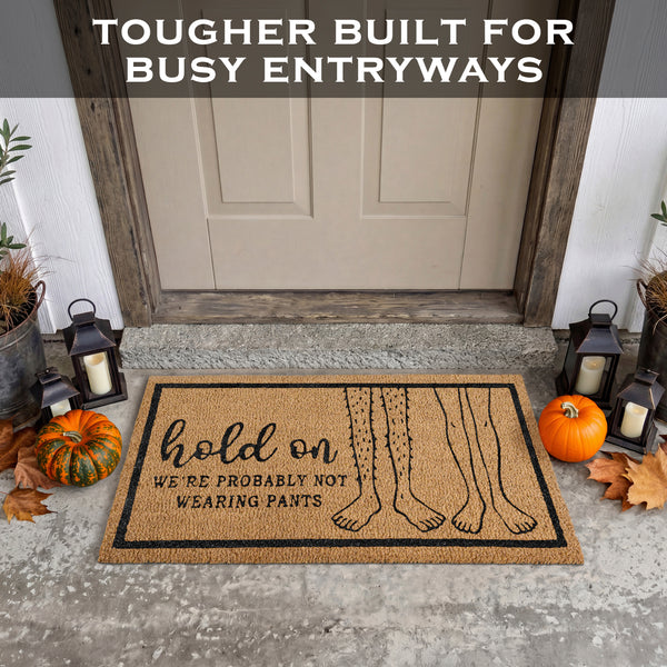 Probably Not Wearing Pants Funny Doormat 30x17 Inch