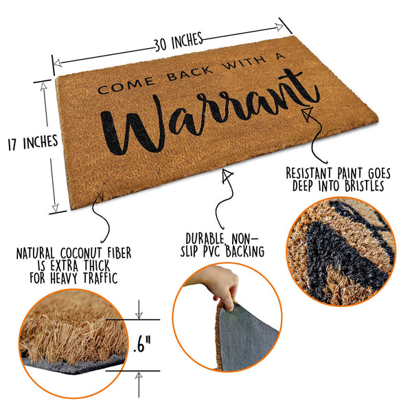 come back with a warrant doormat 30x17 inch coir mat