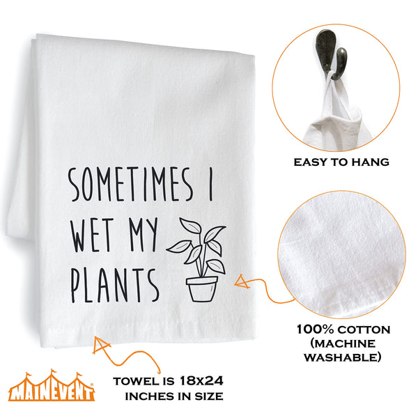 sometimes i wet my plants funny kitchent towel cotton