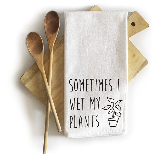 sometimes i wet my plants funny kitchent towel cotton