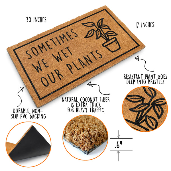 Doormat with text 'Sometimes we wet our plants' and features highlighted on a white background