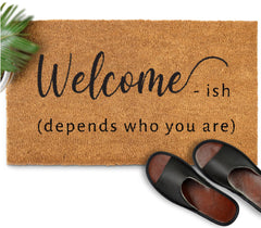 Welcome-ish 30x17 Inch