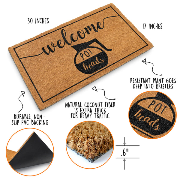 Doormat with 'welcome pot heads' text and measurements, featuring natural coconut fiber and non-slip backing.