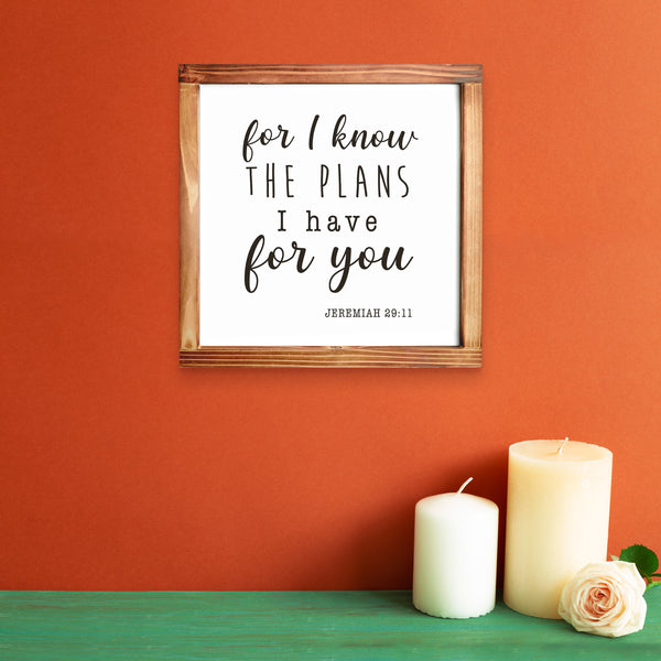 For I Know The Plans I Have For you Kitchen Sign 12x12 Inch