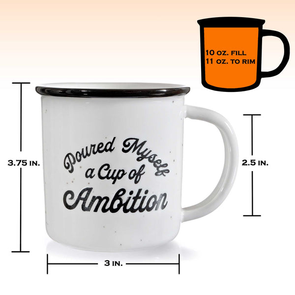 pour myself a cup of ambition mug 11 ounce coffee mug