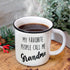 products/mug_favoritepeoplegrandma_LS_01_my-favorite-people-call-me-grandma-mug-11-ounce-best-grandma-mug-coffee-funny-grandma-mug-ceramic-grandma-mug.jpg