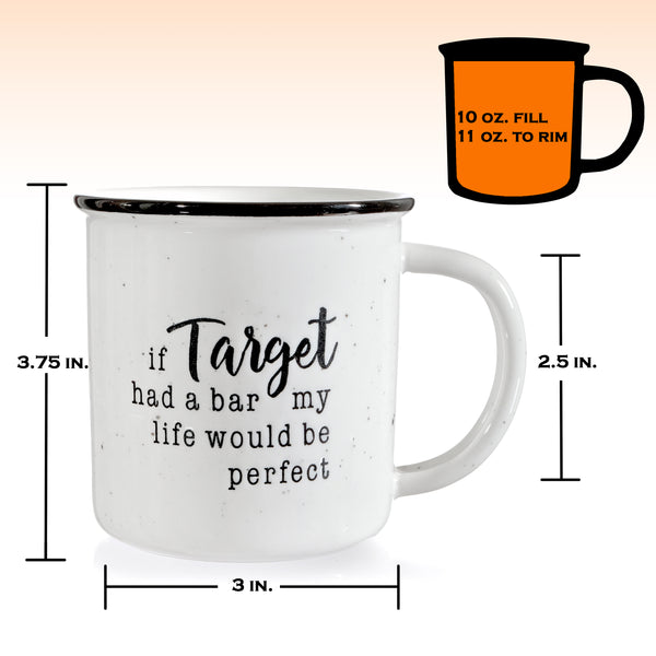 If Targed Had A Bar My Life Would Be Perfect Mug