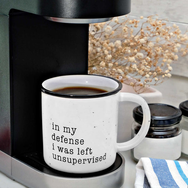 in my defense i was left unsupervised mug 11 ounce