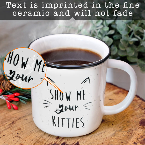 show me your kitties funny ceramic mug